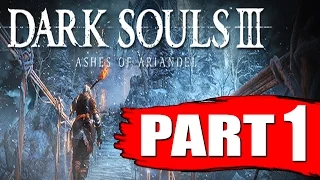 Dark Souls 3 Ashes of Ariandel Walkthrough Part 1 Gameplay Lets Play Playthrough