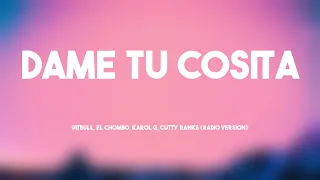 Dame Tu Cosita - Pitbull, El Chombo, Karol G, Cutty Ranks (Radio Version) (Lyrics Video) 🏆