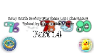 Soup Earth Society Numbers Lore Characters Voiced by Uberduck.ai Voices Part 14