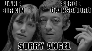 " Sorry Angel "  Serge gainsbourg and Jane Birkin.