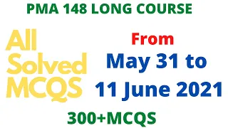 PMA Long Course 148 | all Solved MCQ From 31 May 2021 to 11 June 2021 | PMA 148 Online Preparation.