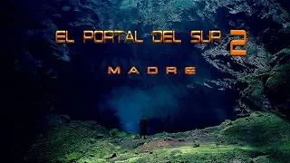 EL PORTAL DEL SUR 2 (Madre) "película completa"