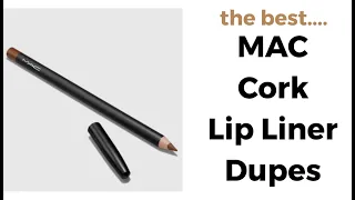 Some of the best MAC Cork Lip Liner Dupes