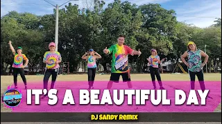 IT'S A BEAUTIFUL DAY ( Dj Sandy Remix ) - Dance Trends | Dance Fitness | Zumba l Dance To Inspire