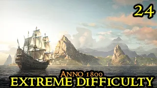 ALONSO - Anno 1800 EXTREME || Hardmode MAX DIFFICULTY Vanilla Part 24