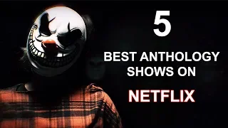 5 BEST Anthology Series On Netflix
