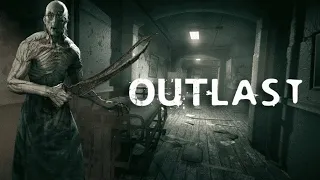 Проходим Outlast слабонервным и беременным женщинам не смотреть 18+