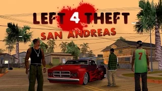 GTA San Andreas - Left 4 Theft (Survival Mode) [Zombotech]