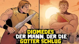 Der Mann der die Goetter verwundete: Der Ruhm des Diomedes  - Des Trojanischen Krieges Saga #18