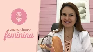 A cirurgia íntima feminina - Ninfoplastia