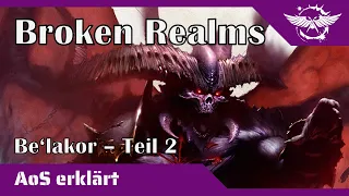 Age of Sigmar erklärt: Broken Realms (Be'lakor - Teil 2)