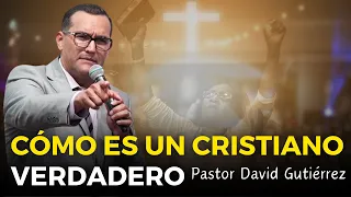 Cristianismo verdadero - Pastor David Gutiérrez