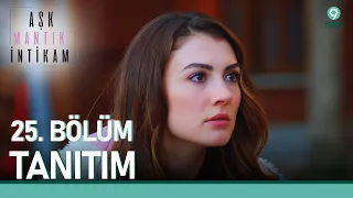 Aşk Mantık İntikam 25. Bölüm Tanıtımı