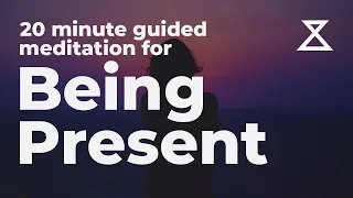 20 Minute Guided Meditation for Being Present and Mindful