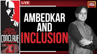 Shashi Tharoor Exclusive Interview LIVE | India Today Conclave 2023 | Ambedkar & Inclusion