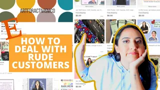 How to Engage with Customers on Etsy (Dealing with Rude Customers) - Etsy Beginner Tips