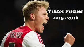 Viktor Fischer ● 2015/2016 ● Goals and Skills HD