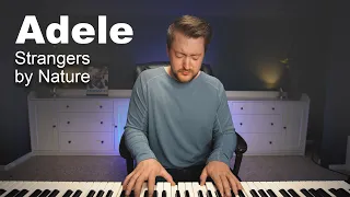 Adele - Strangers By Nature - Piano Cover