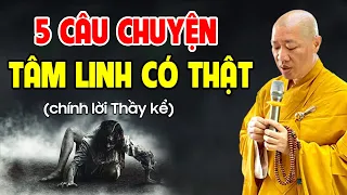 5 Câu Chuyện Tâm Linh CÓ THẬT do chính lời Thầy kể - Thầy Thích Thiện Thuận