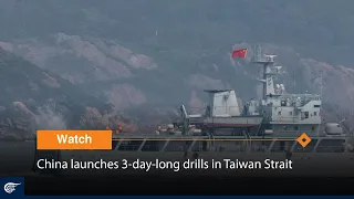 China launches 3-day-long drills in Taiwan Strait