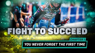 Fight to Succeed: You never forget the first time