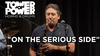 Tower of Power Horns & Drums (Part 3 of 4) | On The Serious Side