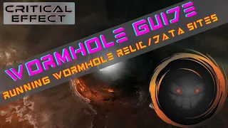 How to run Data/Relic Sites in Wormholes || EVE Wormhole Guide || by Critical Effect
