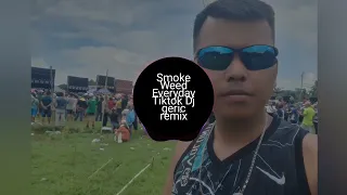 Smoke Weed Everyday tiktok DJ GERIC REMIX