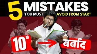 Avoid these 5 MISTAKES in Class 10 From Starting like a PRO | DON'T RUIN Class 10 2023-24