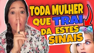 5 SINAIS QUE A MULHER DA QUANDO ESTA TRAINDO