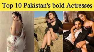 Top 10 Pakistan's Famous bold Actresses