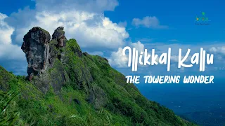 Embracing Kottayam's Majestic Hills | Illikkal Kallu
