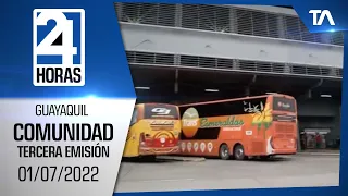 Noticias Guayaquil: Noticiero 24 Horas, 01/07/2022 (De la Comunidad – Tercera Emisión)