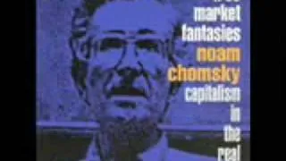 State-Capitalist "Free Market" Fantasies: Noam Chomsky (5 of 5)