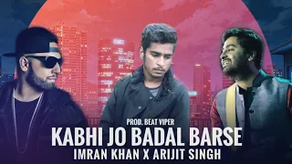 Imran Khan - Kabhi Jo Badal Barse X Aaja Ve Mahiya (Prod.Beat Viper) Music Video