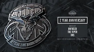 Masters of Hardcore Mayhem - 2 Year Anniversary - Unfused, The Viper & DRS | Episode #025