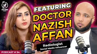 Hafiz Ahmed Podcast Featuring Dr Nazish Affan | Hafiz Ahmed