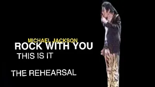 MICHAEL JACKSON ROCK WITH YOU: THE REHEARSAL THIS IS IT TOUR