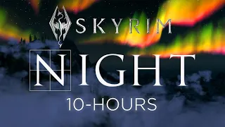 Skyrim at Night | 10 Hour Music and Ambience