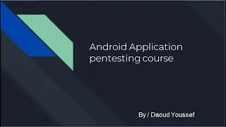 Intro to the Android application pen-testing course - Prerequisites  - Content (English subtitle)