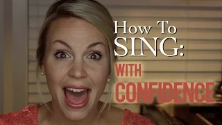 How to Sing: with Confidence!