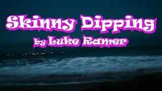 Skinny Dipping - Short Comedy Poetry