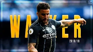 Kyle Walker's Performance || Manchester City  || 2018 - 2019