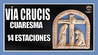 VÍA CRUCIS CUARESMA 2022 // 14 ESTACIONES // CAMINO DE LA CRUZ // CUARTO VIERNES DE CUARESMA