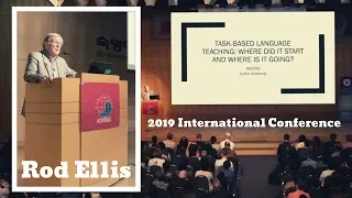 Rod Ellis - TBLT: Where Did It Start and Where Is It Going? - Plenary KOTESOL 2019