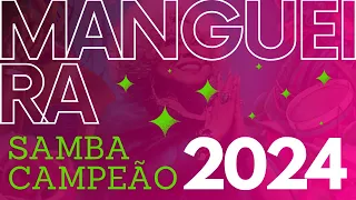 MANGUEIRA 2024 SAMBA CAMPEÃO Com Letra Simultânea