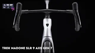 Trek Madone SLR 9 AXS Gen 7 All Ride Now TV