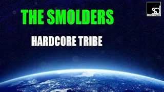 The Smolders - Hardcore Tribe