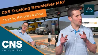 FMCSA Crash Preventability, Amazon Relay & Flex, and MORE?! | CNS Trucking Newsletter - May 2023