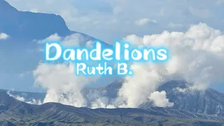 Dandelions - Ruth B. (Lyrics Video)